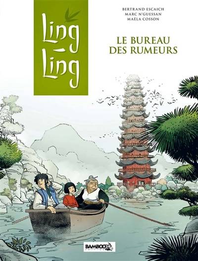 Ling-Ling. Vol. 1. Le Bureau des rumeurs | Marc N'Guessan, Bertrand Escaich, Maela Cosson