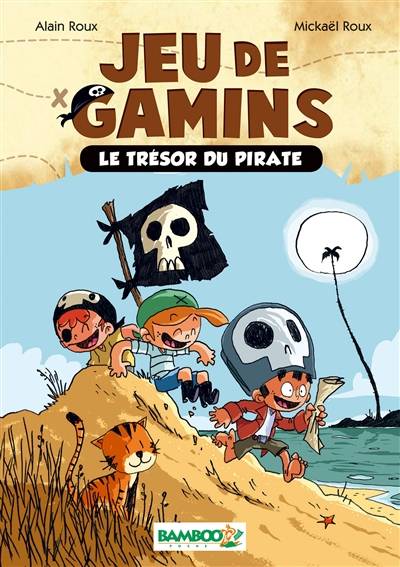 Jeu de gamins. Vol. 1. Le trésor du pirate | Alain Roux, Mickaël Roux, Dawid