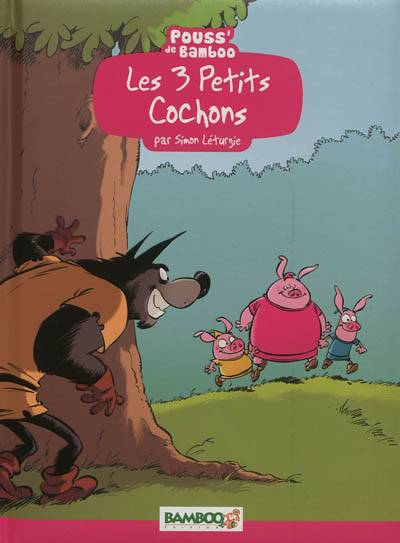 Les 3 petits cochons | Helene Beney, Simon Leturgie, Sylvie Bonino