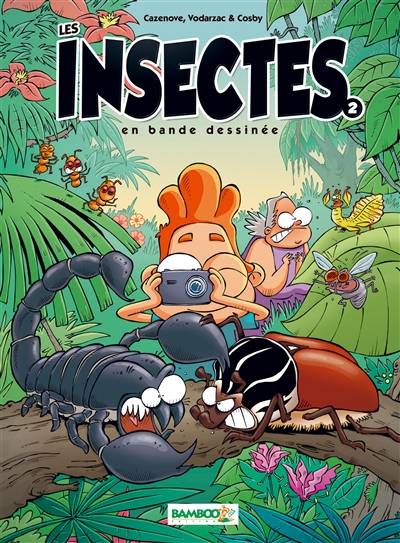 Les insectes en bande dessinée. Vol. 2 | Christophe Cazenove, François Vodarzac, Cosby, Alexandre Amouriq, Mirabelle