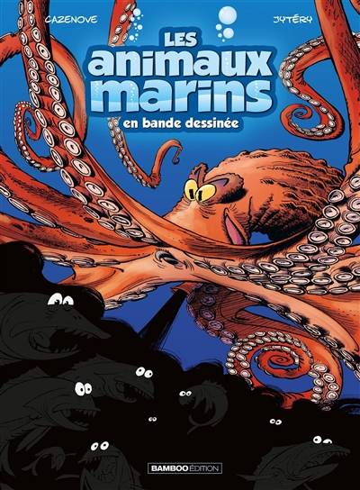 Les animaux marins en bande dessinée. Vol. 2 | Christophe Cazenove, Jytéry, Alexandre Amouriq, Mirabelle