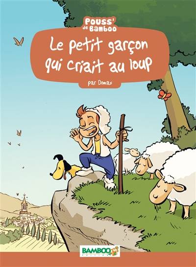 Le petit garçon qui criait au loup | Helene Beney, Domas, Sylvie Bonino