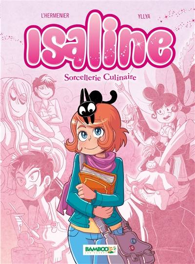 Isaline. Vol. 1. Sorcellerie culinaire | Maxe L'Hermenier, Yllya, Magali Poli-Rivière