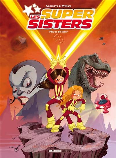 Les super sisters. Vol. 1. Privée de laser | Christophe Cazenove, William Maury