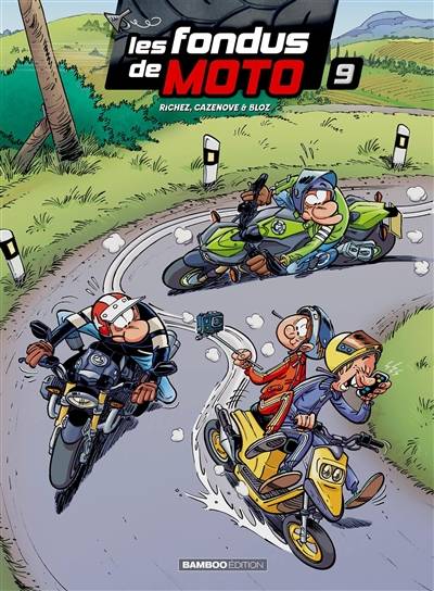 Les fondus de moto. Vol. 9 | Herve Richez, Christophe Cazenove, Bloz, Pierre Schelle