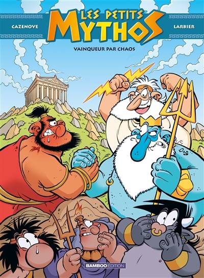 Les petits Mythos. Vol. 10. Vainqueur par chaos | Christophe Cazenove, Philippe Larbier, Alexandre Amouriq, Mirabelle