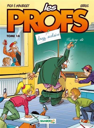 Les profs. Vol. 14. Buzz scolaire | Erroc, Pica, Mauricet, Jacqueline Guénard