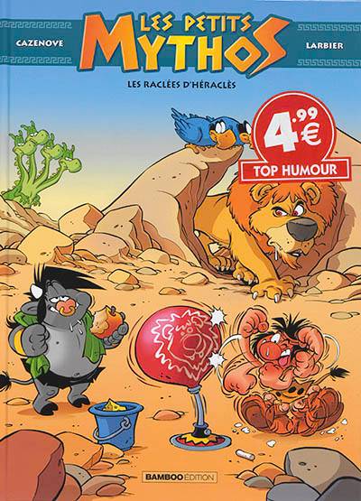 Les petits Mythos. Vol. 7. Les raclées d'Héraclès | Christophe Cazenove, Philippe Larbier, Alexandre Amouriq, Mirabelle