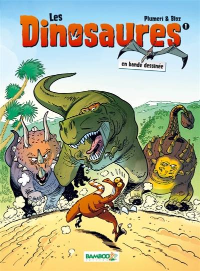 Les dinosaures en bande dessinée. Vol. 1 | Arnaud Plumeri, Bloz, Maela Cosson