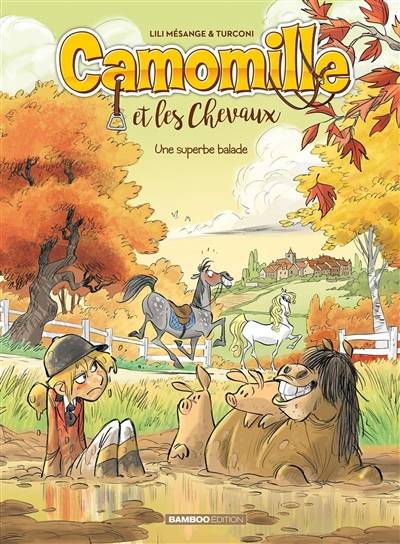 Camomille et les chevaux. Vol. 5. Une superbe balade | Lili Mesange, Stefano Turconi, Helene Lenoble