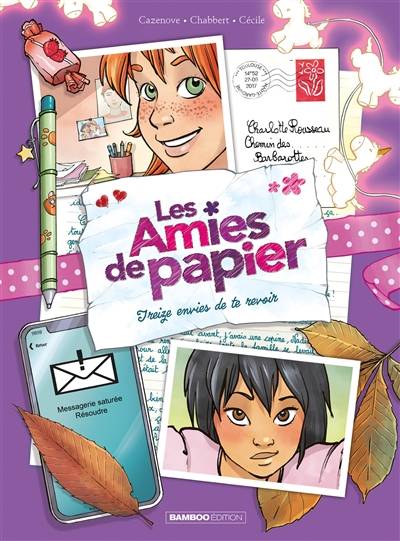 Les amies de papier. Vol. 3. Treize envies de te revoir | Christophe Cazenove, Ingrid Chabbert, Cécile, Sandrine Cordurié