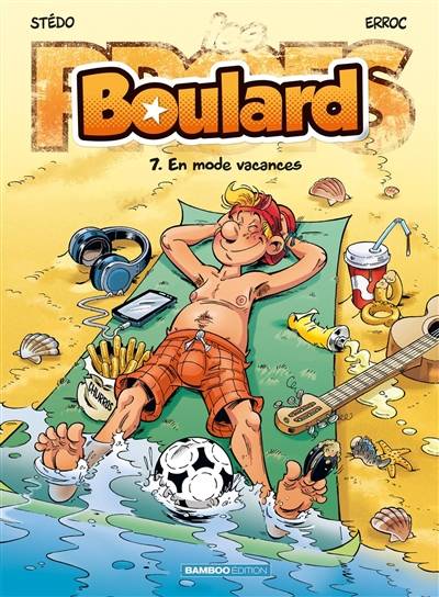 Boulard. Vol. 7. En mode vacances | Erroc, Stedo