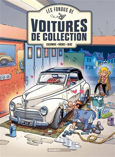 Les fondus de voitures de collection. Vol. 2 | Herve Richez, Christophe Cazenove, Bloz, Pierre Schelle