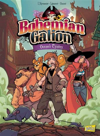 Bohemian Galion. Vol. 2. Ocean's Pirates | Maxe L'Hermenier, Thomas Labourot, Cyril Vincent