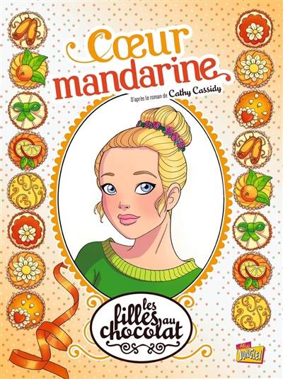 Les filles au chocolat. Vol. 3. Coeur mandarine | Claudia Forcelloni, Cathy Cassidy