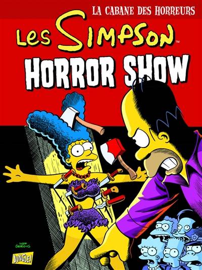 Les Simpson : la cabane des horreurs. Vol. 8. Horreur show | Peter Kuper, Gail Simone, Douglas R. TenNapel, Jill Thompson, Matt Groening, Nathan Kane, Camille Rauch