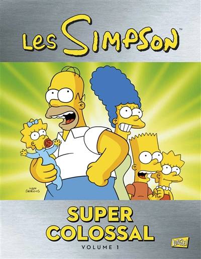 Les Simpson : super colossal. Vol. 1 | Matt Groening, Basile Béguerie, Camille Rauch, Céline Petitdidier