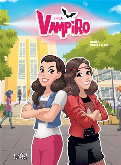 Chica vampiro. Vol. 4. Amies pour la vie ! | Véronique Grisseaux, Minte studio, Marcela Citterio