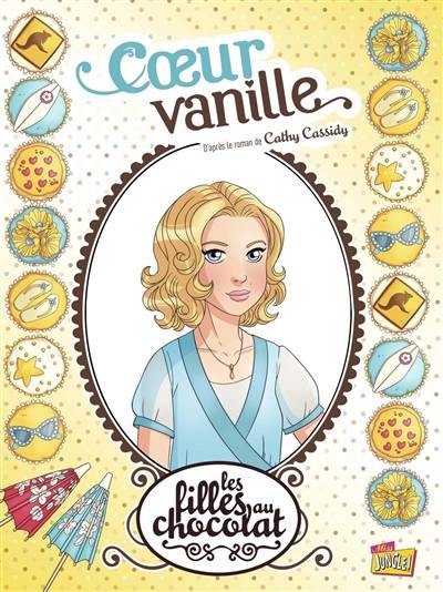 Les filles au chocolat. Vol. 5. Coeur vanille | Véronique Grisseaux, Cathy Cassidy