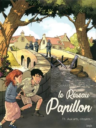 Le réseau Papillon. Vol. 1. Aux arts, citoyens ! | Franck Dumanche, Nicolas Otéro