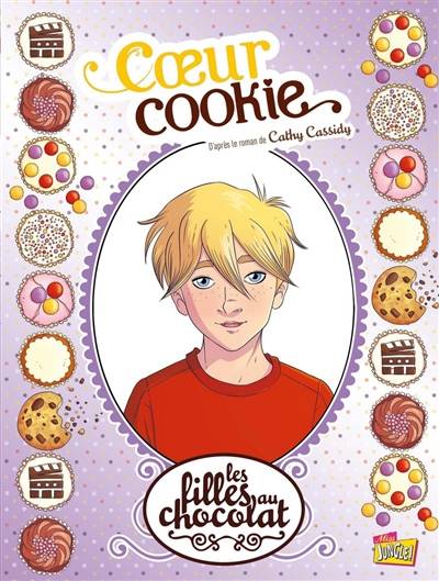 Les filles au chocolat. Vol. 6. Coeur cookie | Véronique Grisseaux, Raymond Sébastien, Cathy Cassidy, Drac, Reiko