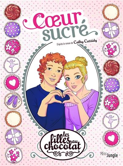 Les filles au chocolat. Vol. 8. Coeur sucré | Véronique Grisseaux, Raymond Sébastien, Cathy Cassidy, Drac, Reiko, Zora