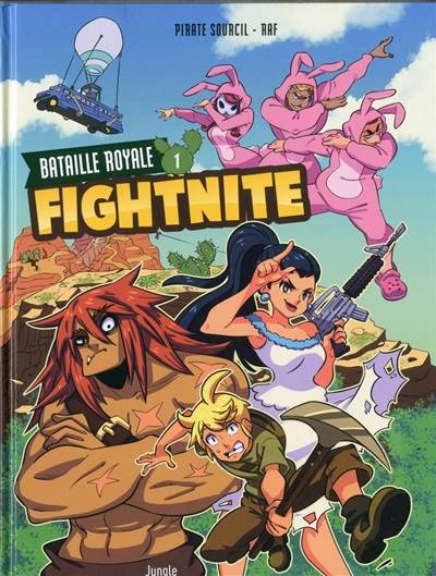 Fightnite : bataille royale. Vol. 1. Les campeurs | Piratesourcil, Raf, Tanja Wenisch