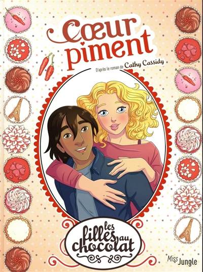 Les filles au chocolat. Vol. 10. Coeur piment | Véronique Grisseaux, Raymond Sébastien, Cathy Cassidy, Drac, Reiko, Zora