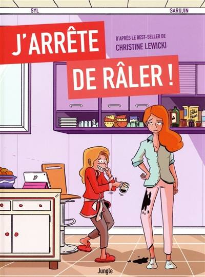 J'arrête de râler ! | Syl, Sarujin, Christine Lewicki