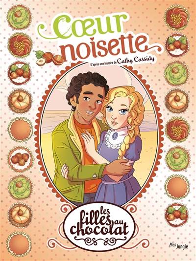 Les filles au chocolat. Vol. 11. Coeur noisette | Véronique Grisseaux, Raymond Sébastien, Cathy Cassidy, Drac, Reiko, Zora