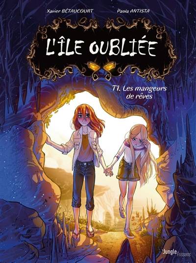 L'île oubliée. Vol. 1. Les mangeurs de rêves | Xavier Bétaucourt, Paola Antista, Martina Saviane