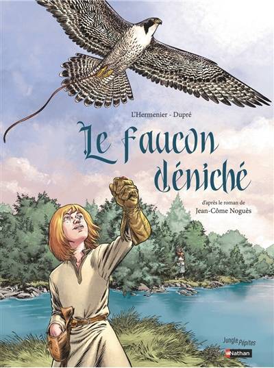 Le faucon déniché | Maxe L'Hermenier, Steven Dupré, Jean-Côme Noguès, Fran Gamboa