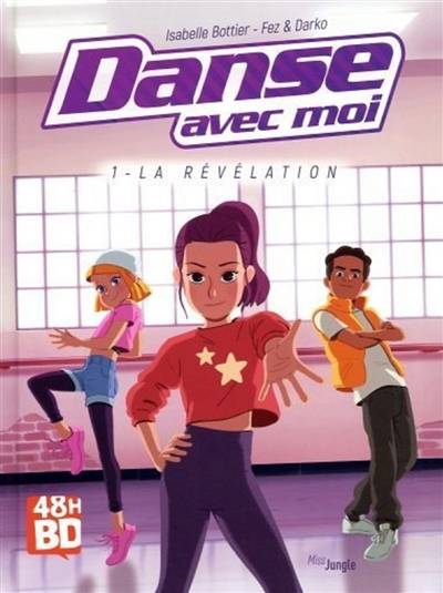 Danse avec moi. Vol. 1. La révélation (48 h BD 2021) | Isabelle Bottier, Fez, Darko