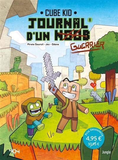 Journal d'un noob. Vol. 1. Un nouveau guerrier | Piratesourcil, Jez, Jowel Odone, Cube Kid