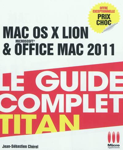 Mac OS X Lion & Microsoft Office Mac 2011 : le guide complet | Jean-Sébastien Chérel