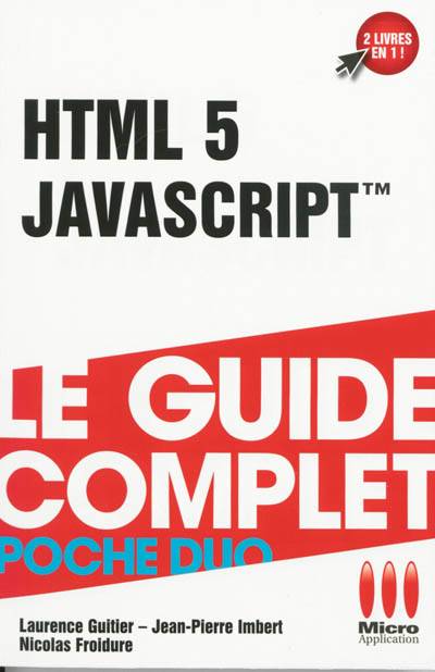 HTML 5 et JavaScript | Laurence Guitier, Jean-Pierre Imbert, Nicolas Froidure