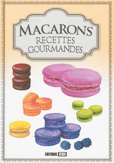 Macarons : recettes gourmandes | Sylvie Aït-Ali, Lenivitz production, Irina Samavska