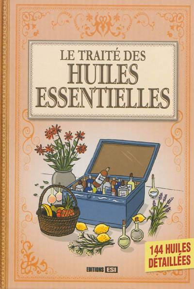 Le traité des huiles essentielles | Alix Lefief-Delcourt, Irina Sarnavska