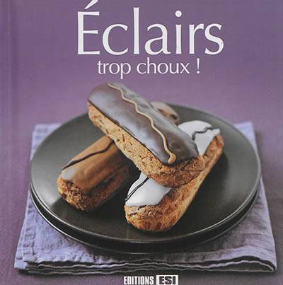 Eclairs : trop choux ! | Sylvie Aït-Ali