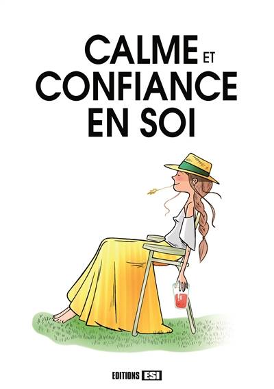 Calme et confiance en soi | Charlotte Legris, Myriam Jézéquel