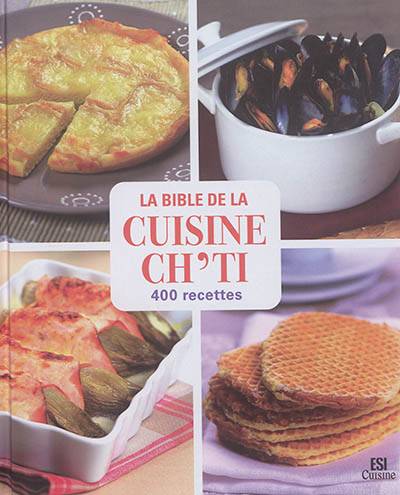 La bible de la cuisine ch'ti : 400 recettes | Sylvie Ait-Ali