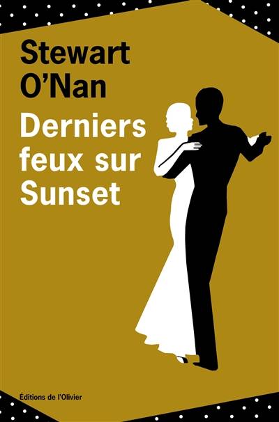 Derniers feux sur Sunset | Stewart O'Nan, Marc Amfreville