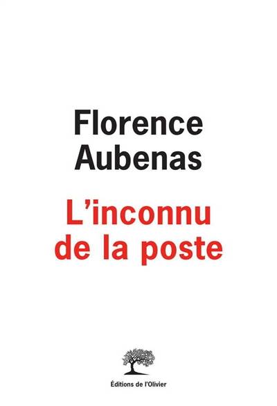 L'inconnu de la poste | Florence Aubenas