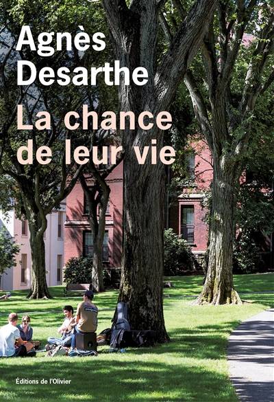 La chance de leur vie | Agnès Desarthe