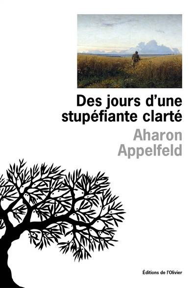 Des jours d'une stupéfiante clarté | Aharon Appelfeld, Valérie Zenatti