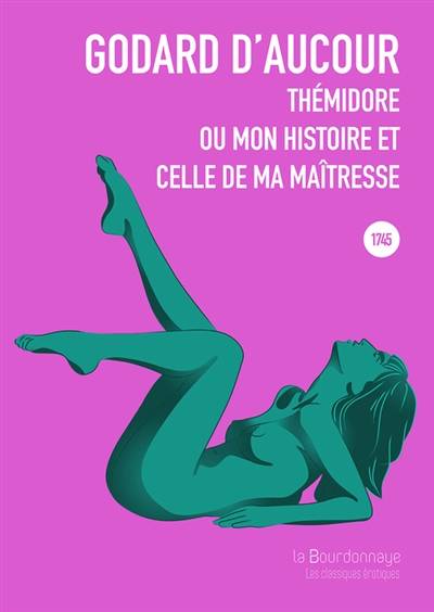 Thémidore ou Mon histoire et celle de ma maîtresse | Claude Godard d'Aucour