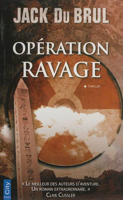 Opération ravage | Jack B. Du Brul, Jocelyne Barsse