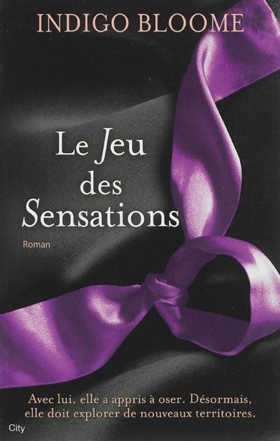 Le jeu des sensations | Indigo Bloome, Jocelyne Barsse