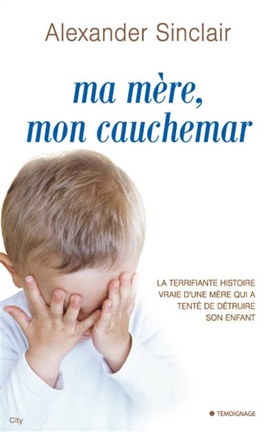 Ma mère, mon cauchemar | Alexander Sinclair, Sophie Guyon