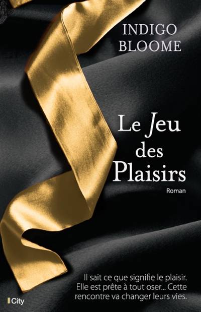 Le jeu des plaisirs | Indigo Bloome, Alexandra Laurent